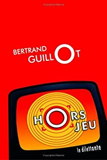 Hors jeu par Bertrand Guillot