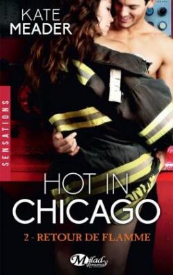 Hot in Chicago, tome 2 : Retour de flamme par Kate Meader