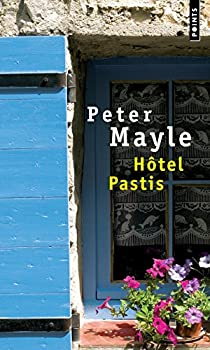 Hotel Pastis par Peter Mayle