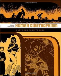 Human Diastrophism, tome 2 : A Love and Rockets Book par Gilbert Hernandez