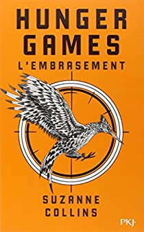 Hunger Games, tome 2 : L'embrasement  par Suzanne Collins