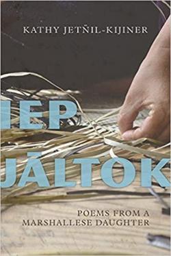 Iep Jaltok par Kathy Jetnil-Kijiner