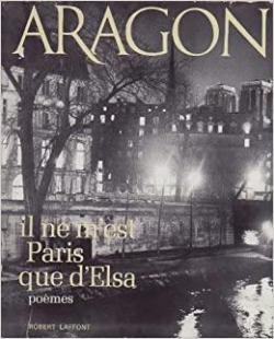 Il ne m'est Paris que d'Elsa par Louis Aragon