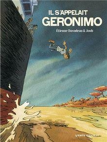 Il s'appelait Geronimo par tienne Davodeau