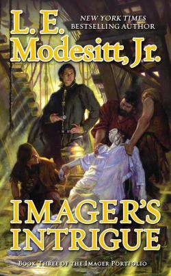 Imager Portfolio, tome 3 : Imager's Intrigue par L. E. Modesitt