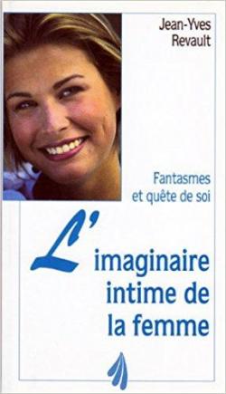 Imaginaire intime de la femme (l) par Jean-Yves Revault