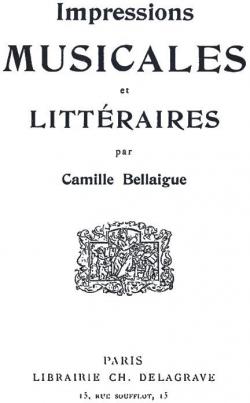 Impressions Musicales et Littraires par Camille Bellaigue