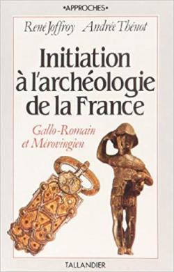 Initiation  l'archologie de la France par Ren Joffroy
