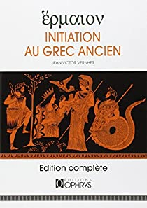 Initiation au grec ancien par Jean-Victor Vernhes