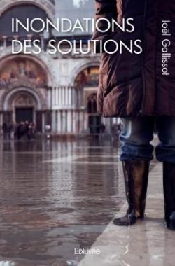 Inondations - des solutions par Jol Gallissot