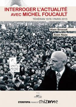 Interroger l'actualit avec Michel Foucault par Alain Brossat