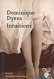 Intuitions par Dominique Dyens
