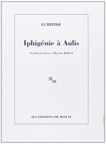 Iphignie  Aulis par  Euripide