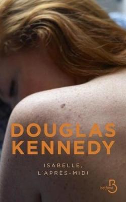 Isabelle, l'aprs-midi par Douglas Kennedy