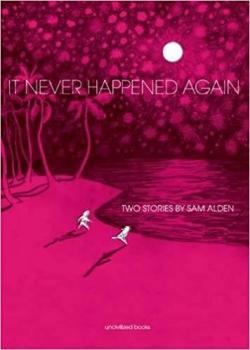 It Never Happened Again: Two Stories par Sam Alden