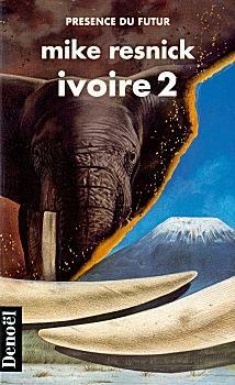 Ivoire, tome 2 par Mike Resnick