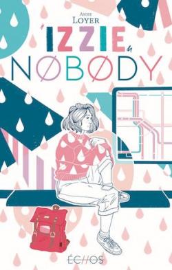 Izzie Nobody par Anne Loyer