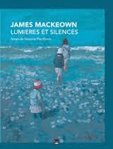 James Mackeown, lumires et silence par Sverine Plat-Monin