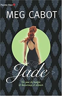 Jade : Un peu de magie et beaucoup d'amour par Meg Cabot