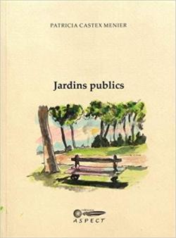Jardins publics par Patricia Castex-Menier