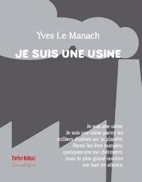 Je suis une usine par Yves Le Manach