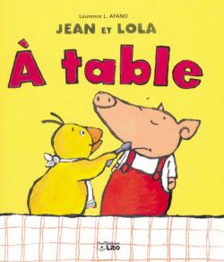 Jean et Lola : A table par Laurence Afano