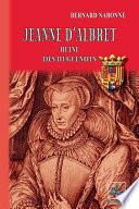 Jeanne d'Albret : Reine des Huguenots par Bernard Nabonne