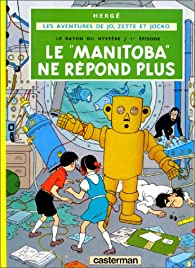 Jo, Zette et Jocko, tome 3 : Le Manitoba ne rpond plus par  Herg