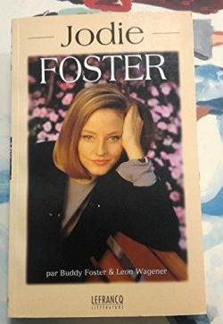 Jodie foster biographie par Buddy Foster