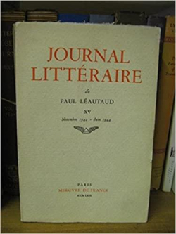 Journal Littraire 15 : Novembre 1942 - Juin 1944 par Paul Lautaud