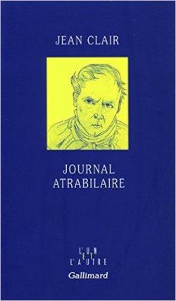 Journal atrabilaire par Jean Clair