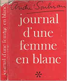 Journal d'une femme en blanc, tome 1 par Andr Soubiran