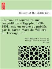 Journal et souvenirs sur l'expdition d'gypte (1798-1801). par Edouard de Villiers du Terrage