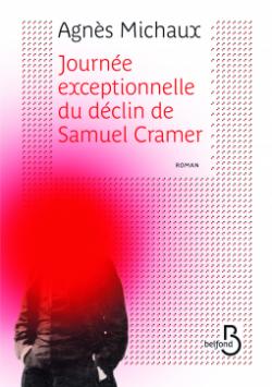 Journe exceptionnelle du dclin de Samuel Cramer par Agns Michaux