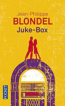 Juke-Box par Jean-Philippe Blondel