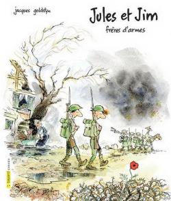 Jules et Jim, Freres d'Armes par Jacques Goldstyn