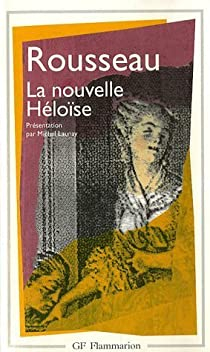 Julie ou la nouvelle Hlose par Jean-Jacques Rousseau