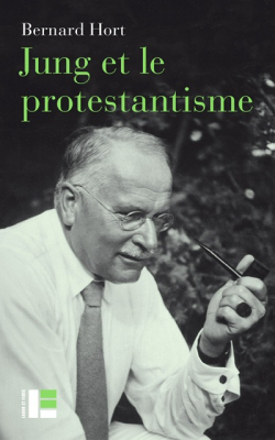 Jung et le protestantisme par Bernard Hort