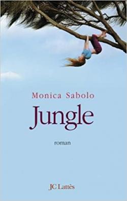Jungle par Monica Sabolo
