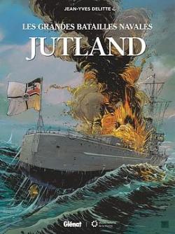 Les grandes batailles navales : Jutland par Jean-Yves Delitte
