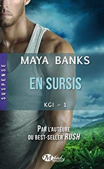 KGI, tome 1 : En sursis par Maya Banks