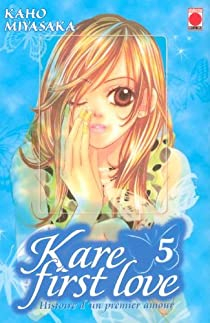 Kare First Love, tome 5 par Kaho Miyasaka