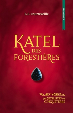 Katel des Forestires par Lohiel F. Courteveille