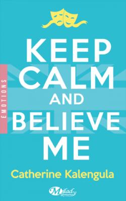 Keep calm and believe me par Catherine Kalengula