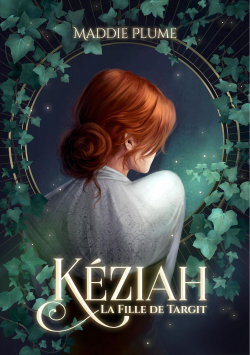 Kziah, tome 1 : La fille de Targit par Maddie Plume