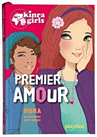Kinra Girls, tome 7 : Premier Amour par Elvire Murail