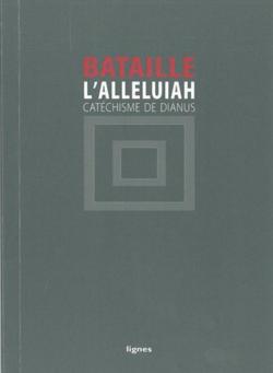 L'Alleluiah - Catchisme de Dianus. par Georges Bataille