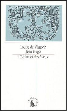 L'alphabet des aveux par Louise de Vilmorin