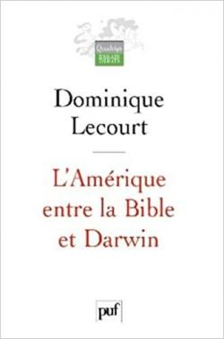 L'Amrique entre la Bible et Darwin par Dominique Lecourt