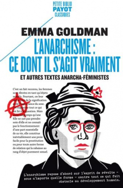 L'Anarchisme : ce dont il s'agit vraiment et autres textes anarcha-fministes par Emma Goldman